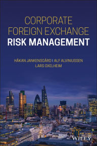 Title: Corporate Foreign Exchange Risk Management, Author: Lars Oxelheim