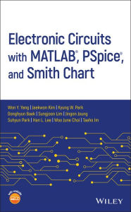 Title: Electronic Circuits with MATLAB, PSpice, and Smith Chart / Edition 1, Author: Won Y. Yang
