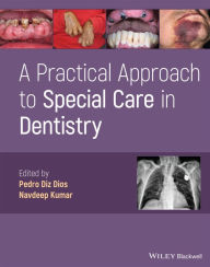 Title: A Practical Approach to Special Care in Dentistry, Author: Pedro Diz Dios