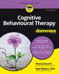 Title: Cognitive Behavioural Therapy For Dummies, Author: Rhena Branch