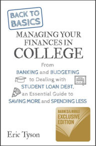 Title: Back to Basics: Managing Your Finances in College (B&N Exclusive Edition), Author: Eric Tyson
