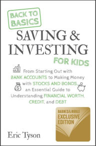 Title: Back to Basics: Saving and Investing for Kids (B&N Exclusive Edition), Author: Eric Tyson
