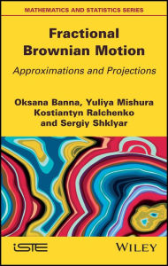 Title: Fractional Brownian Motion: Approximations and Projections, Author: Oksana Banna