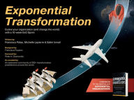 Title: Exponential Transformation: Evolve Your Organization (and Change the World) With a 10-Week ExO Sprint, Author: Salim Ismail