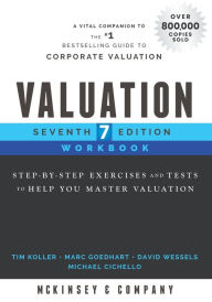 Title: Valuation Workbook: Step-by-Step Exercises and Tests to Help You Master Valuation, Author: McKinsey & Company Inc.