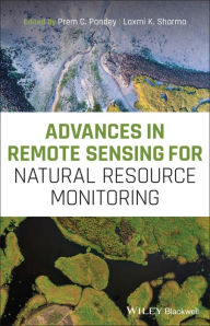 Title: Advances in Remote Sensing for Natural Resource Monitoring, Author: Prem C. Pandey