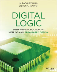 Title: Digital Logic: With an Introduction to Verilog and FPGA-Based Design / Edition 1, Author: M. Rafiquzzaman