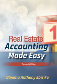 Title: Real Estate Accounting Made Easy, Author: Obioma A. Ebisike
