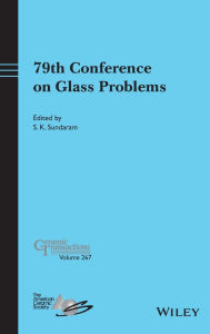 Title: 79th Conference on Glass Problems / Edition 1, Author: S. K. Sundaram