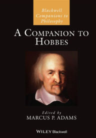 Title: A Companion to Hobbes, Author: Marcus P. Adams