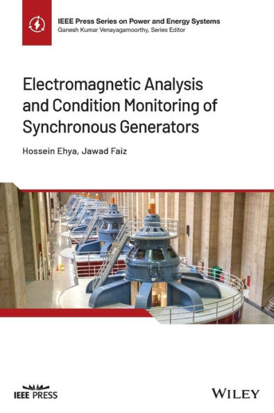 Electromagnetic Analysis and Condition Monitoring of Synchronous Generators