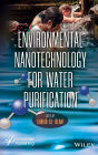 Environmental Nanotechnology for Water Purification / Edition 1