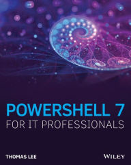 Title: PowerShell 7 for IT Professionals, Author: Thomas Lee
