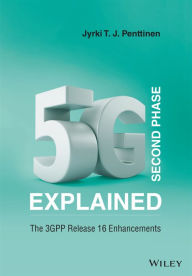 Title: 5G Second Phase Explained: The 3GPP Release 16 Enhancements, Author: Jyrki T. J. Penttinen