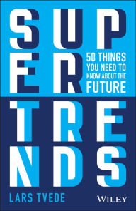 Free jar ebooks for mobile download Supertrends: 50 Things you Need to Know About the Future (English literature) by Lars Tvede PDF FB2 RTF
