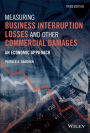 Measuring Business Interruption Losses and Other Commercial Damages: An Economic Approach