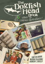 The Dogfish Head Book: 26 Years of Off-Centered Adventures