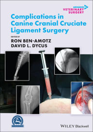 Title: Complications in Canine Cranial Cruciate Ligament Surgery, Author: Ron Ben-Amotz