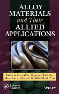 Title: Alloy Materials and Their Allied Applications / Edition 1, Author: Inamuddin