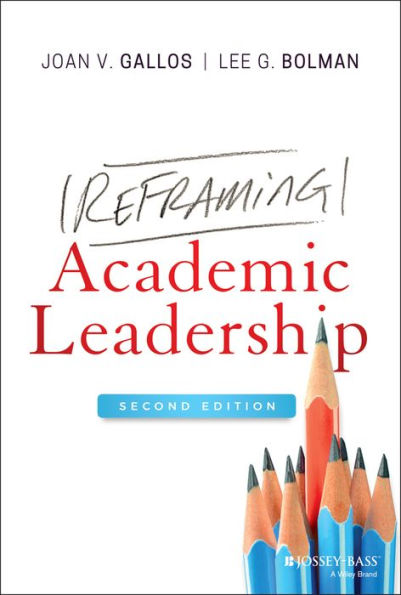 Reframing Academic Leadership / Edition 2
