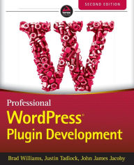 Title: Professional WordPress Plugin Development, Author: Brad Williams