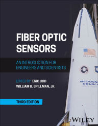 Title: Fiber Optic Sensors: An Introduction for Engineers and Scientists, Author: Eric Udd