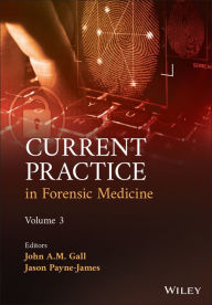 Title: Current Practice in Forensic Medicine, Volume 3, Author: John A. M. Gall