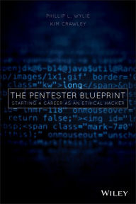 Title: The Pentester BluePrint: Starting a Career as an Ethical Hacker, Author: Phillip L. Wylie