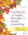 Foundations of Couples, Marriage, and Family Counseling