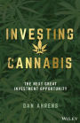 Investing in Cannabis: The Next Great Investment Opportunity