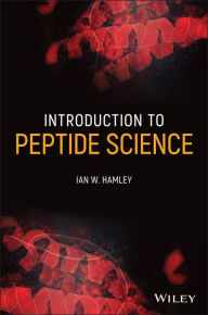 Title: Introduction to Peptide Science / Edition 1, Author: Ian W. Hamley