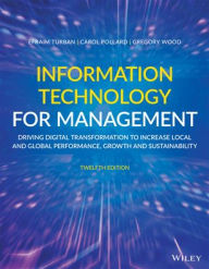 Title: Information Technology for Management: Driving Digital Transformation to Increase Local and Global Performance, Growth and Sustainability, Author: Efraim Turban