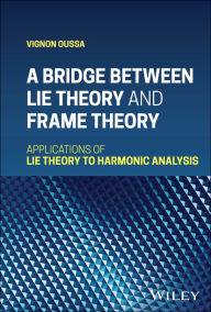 Title: A Bridge Between Lie Theory and Frame Theory: Applications of Lie Theory to Harmonic Analysis, Author: Vignon Oussa