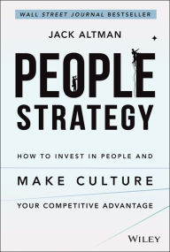 Title: People Strategy: How to Invest in People and Make Culture Your Competitive Advantage, Author: Jack Altman