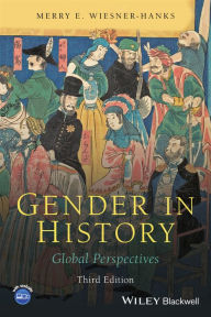 Title: Gender in History: Global Perspectives, Author: Merry E. Wiesner-Hanks