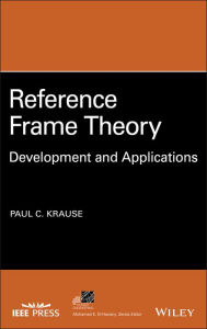Title: Reference Frame Theory: Development and Applications, Author: Paul C. Krause