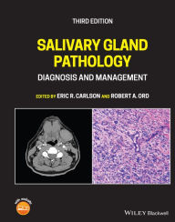 Title: Salivary Gland Pathology: Diagnosis and Management, Author: Eric R. Carlson