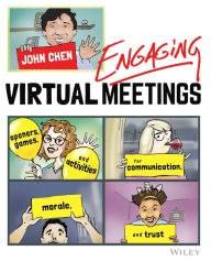 Title: Engaging Virtual Meetings: Openers, Games, and Activities for Communication, Morale, and Trust, Author: John Chen