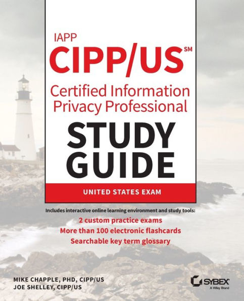 IAPP CIPP / US Certified Information Privacy Professional Study Guide
