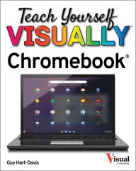 Title: Teach Yourself VISUALLY Chromebook, Author: Guy Hart-Davis