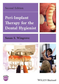 Title: Peri-Implant Therapy for the Dental Hygienist, Author: Susan S. Wingrove