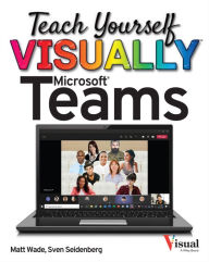 Title: Teach Yourself VISUALLY Microsoft Teams, Author: Matt Wade
