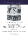 A Companion to the Gilded Age and Progressive Era