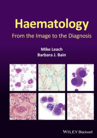 Title: Haematology: From the Image to the Diagnosis, Author: Mike Leach