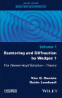 Scattering and Diffraction by Wedges 1: The Wiener-Hopf Solution - Theory