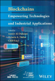 Title: Blockchains: Empowering Technologies and Industrial Applications, Author: Anwer Al-Dulaimi