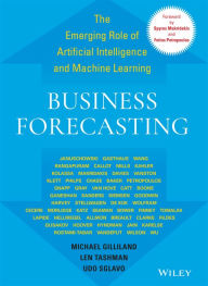 Title: Business Forecasting: The Emerging Role of Artificial Intelligence and Machine Learning, Author: Michael Gilliland