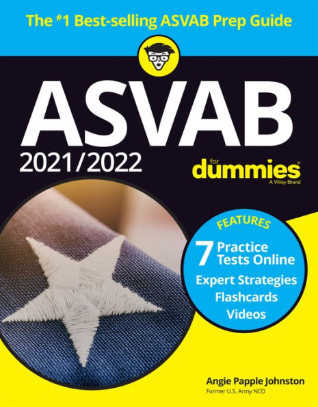 2021 / 2022 ASVAB For Dummies: Book + 7 Practice Tests Online + Flashcards + Video