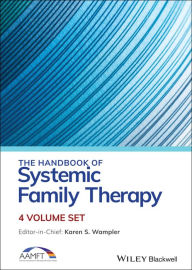 Title: The Handbook of Systemic Family Therapy, Set, Author: Karen S. Wampler