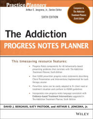 Title: The Addiction Progress Notes Planner, Author: David J. Berghuis